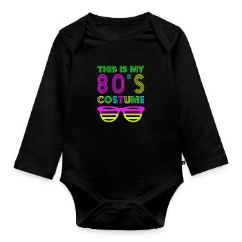 This is my 80s Costume - Retro Party - Organic Longsleeve Baby Bodysuit - black - Front