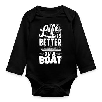 Life is better on a Boat for a Seaman Sailor - Organic Longsleeve Baby Bodysuit - black - Front