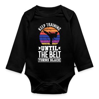 Keep Training Until The Belt Turns Black - Baby Bio-Langarm-Body - Schwarz - Vorne