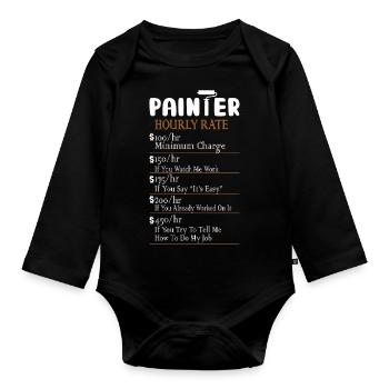 Painter Hourly Rate Profession Job - Organic Longsleeve Baby Bodysuit - black - Front