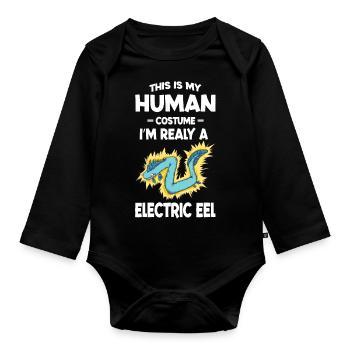 This is My Human Costume I'm Really A Eel electric - Organic Longsleeve Baby Bodysuit - black - Front