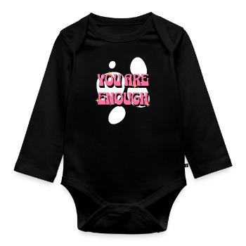 You Are Enough - Pink for Women - Organic Longsleeve Baby Bodysuit - black - Front