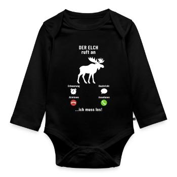 The moose is calling - I have to go - saying - Organic Longsleeve Baby Bodysuit - black - Front