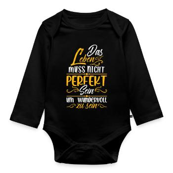 Das leben muss nicht perfekt sein um wundervoll - Baby Bio-Langarm-Body - Schwarz - Vorne