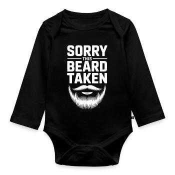 Sorry This Beard Is Taken - Organic Longsleeve Baby Bodysuit - black - Front