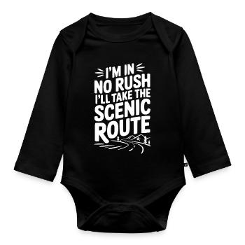I'm In No Rush I'll Take The Scenic Route - Organic Longsleeve Baby Bodysuit - black - Front