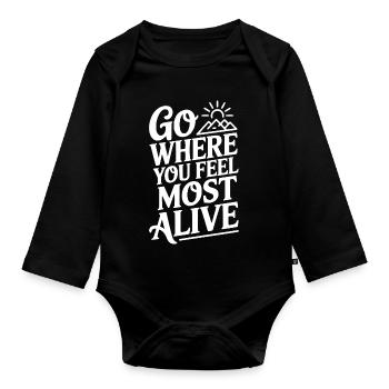 Va là où tu te sens le plus vivant - Body Bébé bio manches longues - noir - Devant