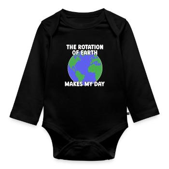 Rotation Of Earth Makes My Day Science - Organic Longsleeve Baby Bodysuit - black - Front
