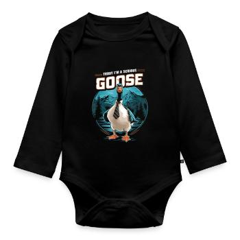 Today I'm a Serious Goose Silly Funny - Organic Longsleeve Baby Bodysuit - black - Front
