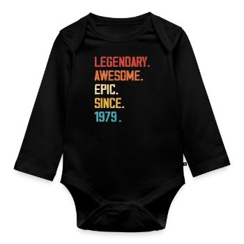 Epic and Legendary born in 1979: 45th anniversary - Organic Longsleeve Baby Bodysuit - black - Front