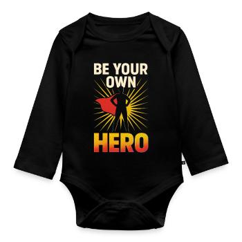 Be Your Own Hero – Stylish Empowerment Statemen - Organic Longsleeve Baby Bodysuit - black - Front