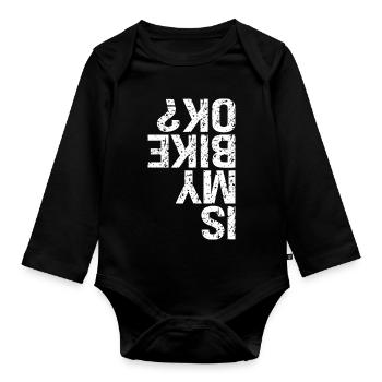 Is My Bike OK - Organic Longsleeve Baby Bodysuit - black - Front