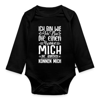 Ich bin wie ich bin die einen kennen mich können - Baby Bio-Langarm-Body - Schwarz - Vorne