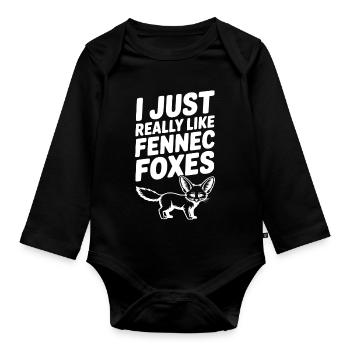 I Just Really Like Fennec Foxes - Organic Longsleeve Baby Bodysuit - black - Front