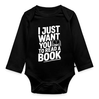 Je veux juste que tu lises un livre - Body Bébé bio manches longues - noir - Devant