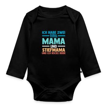 Ich Habe Zwei Titel Mama Und Stiefmama - Baby Bio-Langarm-Body - Schwarz - Vorne