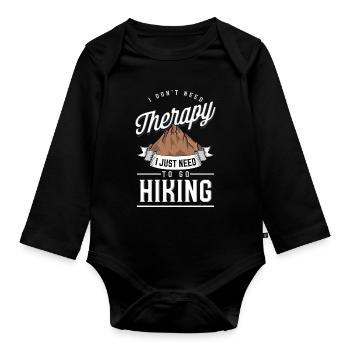 Don't need therapy, just have to hike - mountains - Organic Longsleeve Baby Bodysuit - black - Front