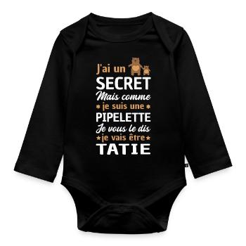 j'ai un secret / je vais être tatie / future tata - Body Bébé bio manches longues - noir - Devant
