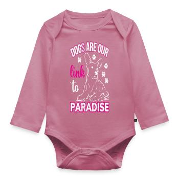 Dogs are our link to Paradise - Organic Longsleeve Baby Bodysuit - mauve - Front