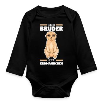 Tausche Bruder gegen Erdmännchen - Baby Bio-Langarm-Body - Schwarz - Vorne