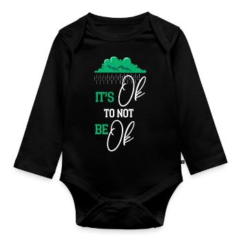 Its Okay Not To Be Okay Mental Health Bewusstsein - Baby Bio-Langarm-Body - Schwarz - Vorne