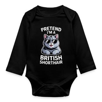 British Shorthair Sayings Funny Cat Gift - Organic Longsleeve Baby Bodysuit - black - Front