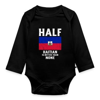 Halb Haitianer ist besser als keiner Nationalflagg - Baby Bio-Langarm-Body - Schwarz - Vorne