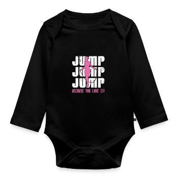 Jump Because You Love It Rope Jumping Rope Skippin - Baby Bio-Langarm-Body - Schwarz - Vorne