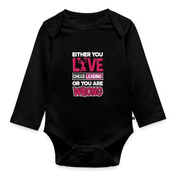 Either You Live Cheer Leading Or You Are Wrong Gym - Baby Bio-Langarm-Body - Schwarz - Vorne