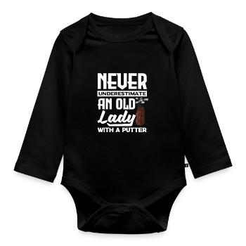 Never Underestimate And Old Lady With A Putter Gol - Baby Bio-Langarm-Body - Schwarz - Vorne
