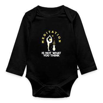 Meditation Is Not What You Think Meditating Relaxa - Baby Bio-Langarm-Body - Schwarz - Vorne