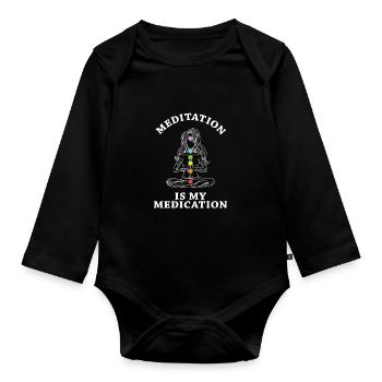 Meditation Is My Medication Meditating Relaxation - Baby Bio-Langarm-Body - Schwarz - Vorne