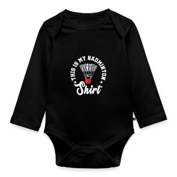 This Is My Badminton Shirt Badminton Player Shuttl - Baby Bio-Langarm-Body - Schwarz - Vorne
