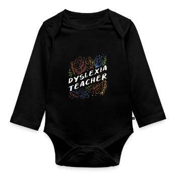 Dyslexia Teacher Dyslexia Gift - Organic Longsleeve Baby Bodysuit - black - Front
