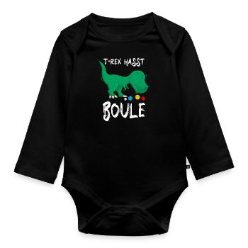 Lustiger Boule Spruch TRex hasst Boule Boccia - Baby Bio-Langarm-Body - Schwarz - Vorne