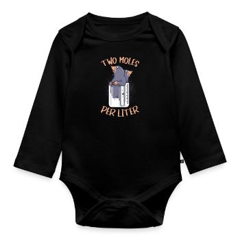Funny chemist Joke Two Moles per liter laboratory - Organic Longsleeve Baby Bodysuit - black - Front