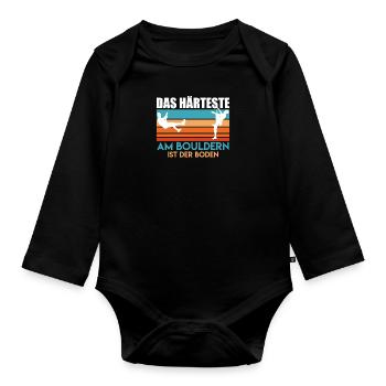 Lustiger Boulder Spruch Härteste ist der Boden - Baby Bio-Langarm-Body - Schwarz - Vorne