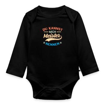 Du kannst mich Meister nennen Meisterschule - Baby Bio-Langarm-Body - Schwarz - Vorne