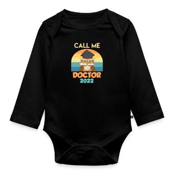 Call me Doctor 2022 PhD - Organic Longsleeve Baby Bodysuit - black - Front