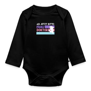 Ab jetzt heißt es Frau Doktor Doktortitel - Baby Bio-Langarm-Body - Schwarz - Vorne