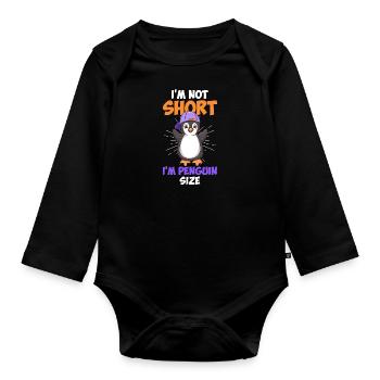 Not Short I am Penguin Size Little Friend Penguin - Organic Longsleeve Baby Bodysuit - black - Front