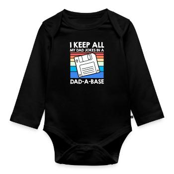Keep my Jokes in a Dad-a-base Papa Witze - Organic Longsleeve Baby Bodysuit - black - Front