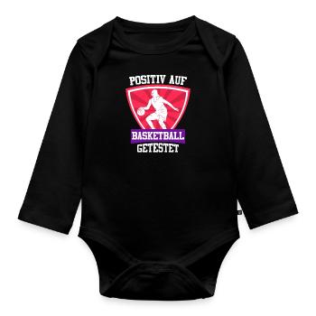Tested Positive for Basketball Women's Basketball - Organic Longsleeve Baby Bodysuit - black - Front