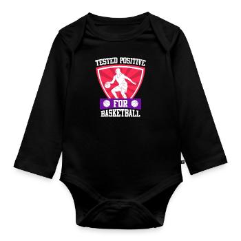 Tested Positive for Basketball Women's Basketball - Organic Longsleeve Baby Bodysuit - black - Front