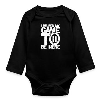 My game pauses - Organic Longsleeve Baby Bodysuit - black - Front
