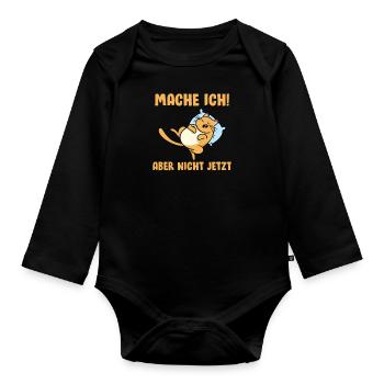 Mache ich aber nicht jetzt - Baby Bio-Langarm-Body - Schwarz - Vorne