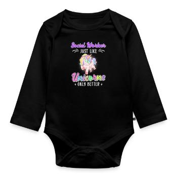 Like unicorns, only better, social worker - Organic Longsleeve Baby Bodysuit - black - Front