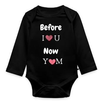 Before I love you but Now You break me - Organic Longsleeve Baby Bodysuit - black - Front