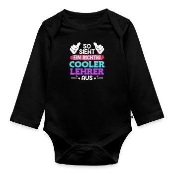 So sieht ein cooler Lehrer aus Lehrer - Baby Bio-Langarm-Body - Schwarz - Vorne