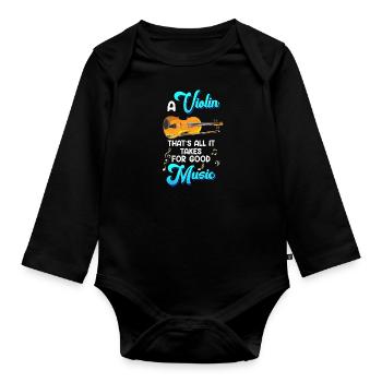 That's all you need for than the violin - Organic Longsleeve Baby Bodysuit - black - Front
